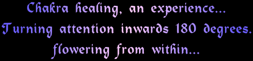 Chakra Healing is an experience