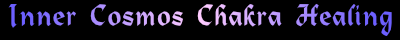 Inner Cosmos Chakra Balancing Cleansing in Los Angeles