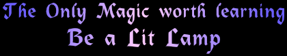 The only healing magic worth learning is be a lit lamp