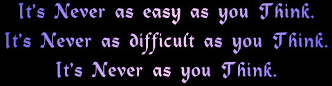it's never as you think